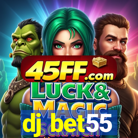 dj bet55